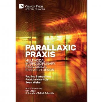 Parallaxic Praxis: Multimodal Interdisciplinary Pedagogical Research Design [Hardback, B&W]