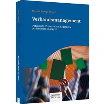 Verbandsmanagement: Potenziale, Prozesse und Ergebnisse professionell managen