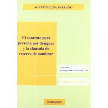 El contrato para persona por designar y la cláusula de reserva de nombrar