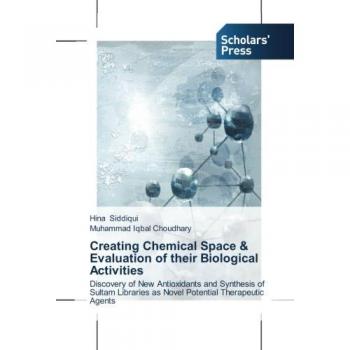 Creating Chemical Space & Evaluation of their Biological Activities: Discovery of New Antioxidants and Synthesis of Sultam Libraries as Novel Potential Therapeutic Agents
