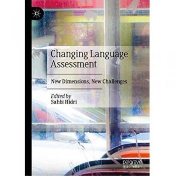 Changing Language Assessment: New Dimensions, New Challenges