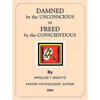 Damned By The Unconscious Or Freed By The Conscientious