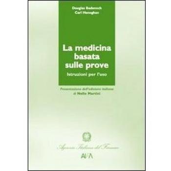 La medicina basata sulle prove. Dalle fonti di conoscenza alla realtà del singolo paziente