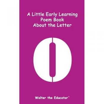 A Little Early Learning Poem Book about the Letter O