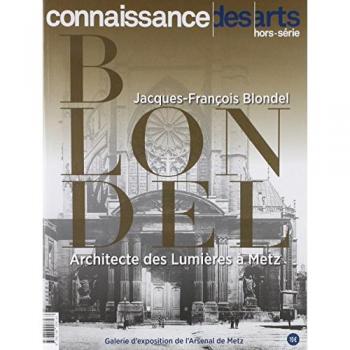 Jean francois blondel architecte des lumieres a metz