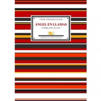 Ángel en llamas (antología poética 1920-1965) (Tapa blanda).