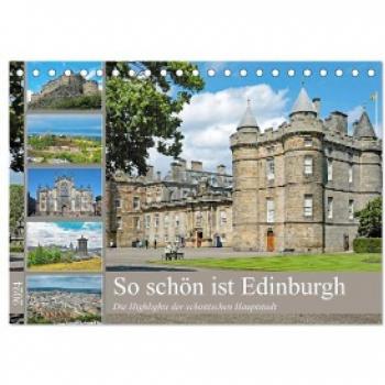 So schön ist Edinburgh (Tischkalender 2024 DIN A5 quer) CALVENDO Monatskalender