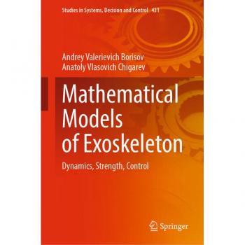 Chigarev, Anatoly Vlasovich: Mathematical Models of Exoskeleton