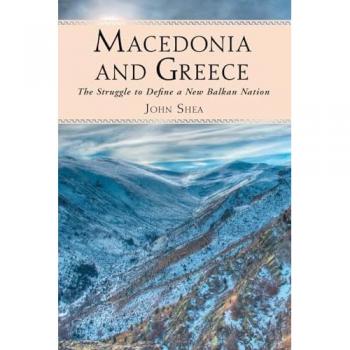 Macedonia and Greece : The Struggle to Define a New Balkan Nation