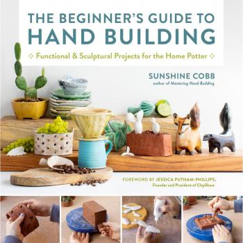 The Beginner's Guide to Hand Building: Functional and Sculptural Projects for the Home Potter EPUB