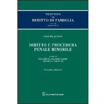 Trattato di diritto di famiglia. Vol. 5: Diritto e procedura penale minorile.