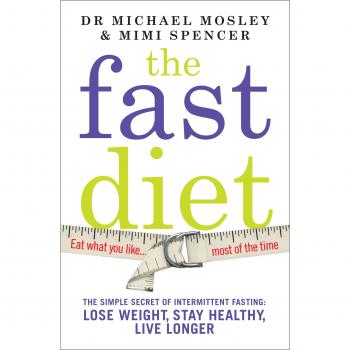 The Fast Diet: The Secret of Intermittent Fasting