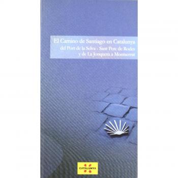 El camino de santiago en catalunya (Tapa blanda).