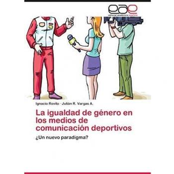 La igualdad de género en los medios de comunicación deportivos: ¿Un nuevo paradigma?