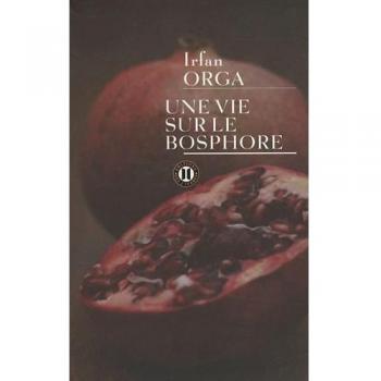 Irfan Orga Une Vie Sur Le Bosphore