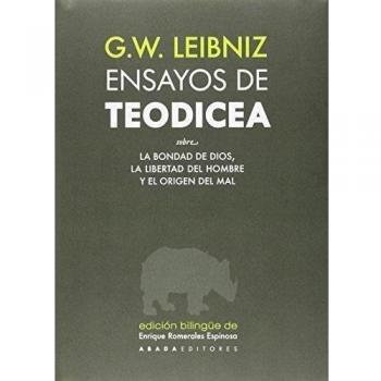 Ensayos De Teodicea Sobre La Bondad De Dios, La Libertad Del