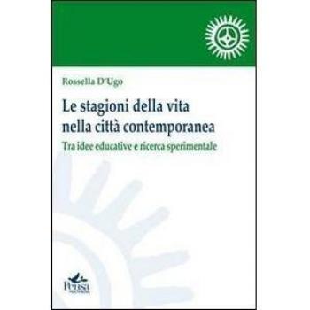 Le stagioni della vita nella città contemporanea. Tra idee educative e ricerca sperimentale