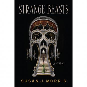 Strange Beasts, by Susan J. Morris