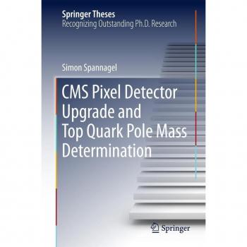 Vitalsource Technologies, Inc. Cms Pixel Detector Upgrade And Top Quark Pole Mass Determination