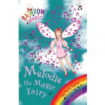 Melodie The Music Fairy: The Party Fairies Book 2