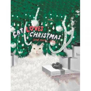 Cat Loves Christmas: (and mum...Shhh)