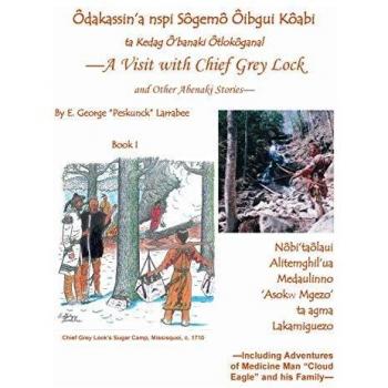 A Visit with Chief Grey Lock and Other Abenaki Stories, Book 1
