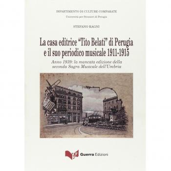 La casa editrice «Tito Belati» di Perugia e il suo periodico musicale.1911-1915. Anno 1939: la mancata edizione della seconda sagra musicale