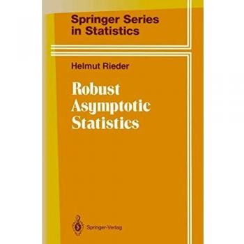 Robust Asymptotic Statistics: Volume I