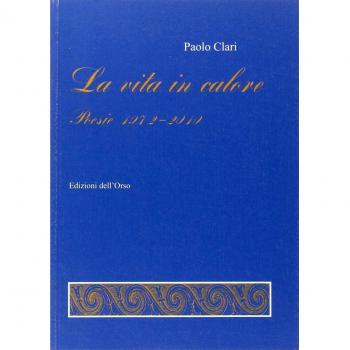 La vita in calore. Poesie (1972-2010)