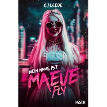 Mein Name ist Maeve Fly