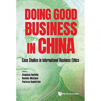 Doing Good Business in China: Case Studies in International Business Ethics