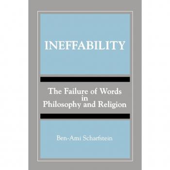 Ineffability: The Failure of Words in Philosophy and Religion (SUNY Series, Toward a Comparative Philosophy of Religions)