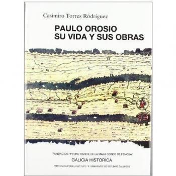 Paulo Orosio. Su vida y sus obras