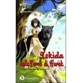 Iskìda della terra di Nurak. Prima stagione