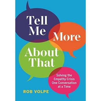 Tell Me More about That: Solving the Empathy Crisis One Conversation at a Time