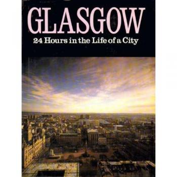 Glasgow: 24 Hours in the Life of a City