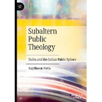 Subaltern Public Theology: Dalits and the Indian Public Sphere