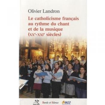Le catholicisme francais au rythme du chant et de la musique