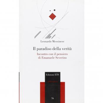 Il paradiso della verità. Incontro con il pensiero di Emanuele Severino