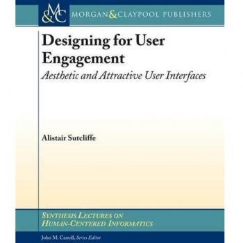 Designing for User Engagment: Aesthetic and Attractive User Interfaces