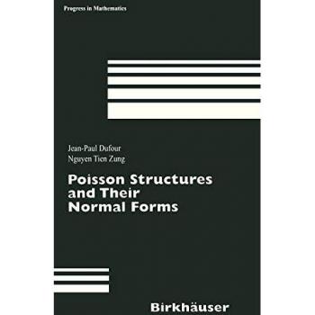 Poisson Structures and Their Normal Forms (Progress in Mathematics, 242, Band 242