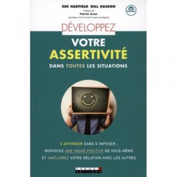 Développez Votre Assertivité Dans Toutes Les Situations