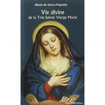 Vie divine de la très sainte Vierge Marie