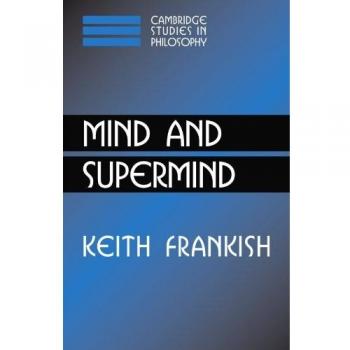 Mind and Supermind (Cambridge Studies in Philosophy)