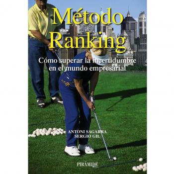 Método Ranking: Cómo superar la incertidumbre en el mundo empresarial (Tapa blanda).