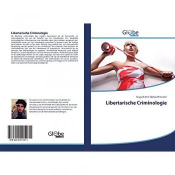 Libertarische Criminologie, Fachbücher von Seyyed Amir Abbas Ehterami