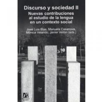 Discurso y sociedad ii. Nuevas contribuciones al estudio de la lengua en un contexto social