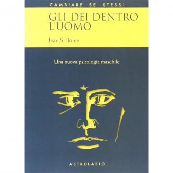 Jean S. Bolen Gli Dei Dentro L'Uomo. Una Nuova Psicologia Maschile