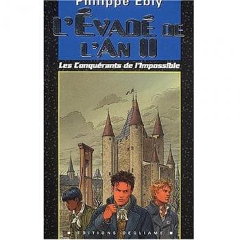 Les conquérants de l'impossible Tome 3 : L'évadé de l'an II (Cadran Bleu)
