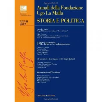 Annali della Fondazione Ugo La Malfa. Storia e politica (2012). Vol. 27